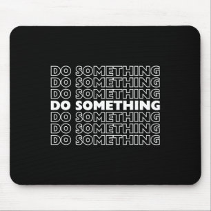 Do Something Vote Kamala Harris Wheimer 2024 Presi Mouse Pad