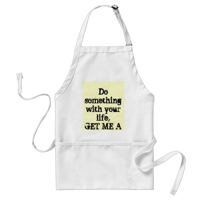 Do something with your life,GET ME A BEER Standard Apron (Front)