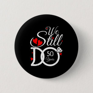 Do Still 50 Couple Idea 50th 6 Cm Round Badge