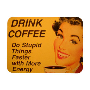 Do Stupid Things Faster Magnet