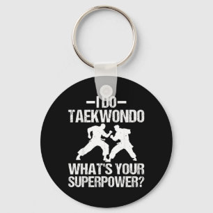 Do Taekwondo Whats Superpower - Karate Martial Key Ring
