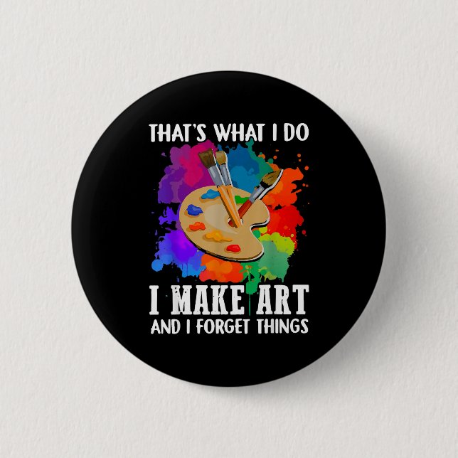 Do That's What Forget Things 6 Cm Round Badge (Front)