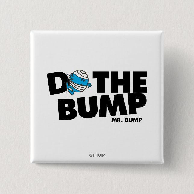 Do The Bump | Mr. Bump 15 Cm Square Badge (Front)