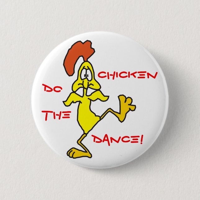 DO THE CHICKEN DANCE! by SHARON SHARPE 6 Cm Round Badge (Front)