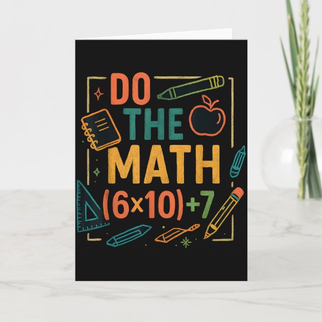 Do The Math 67 Funny Equation Back To School  Card (Front)