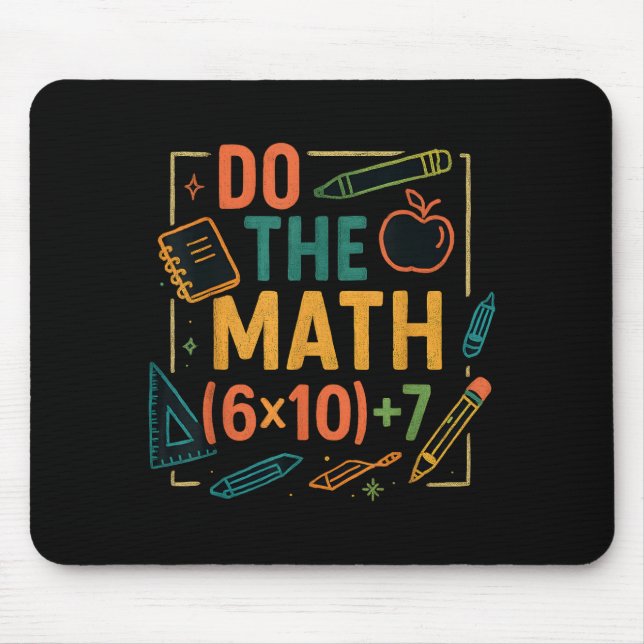 Do The Math 67 Funny Equation Back To School  Mouse Pad (Front)