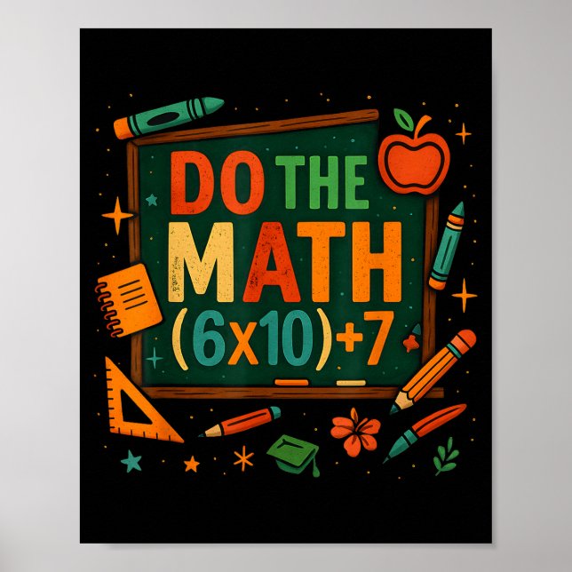 Do The Math 67 Funny Equation Chalkboard School Ar Poster (Front)