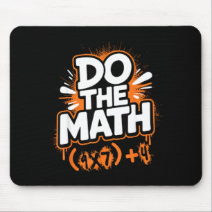 Do The Math 67 Funny Meme Men Women School Teacher Mouse Pad