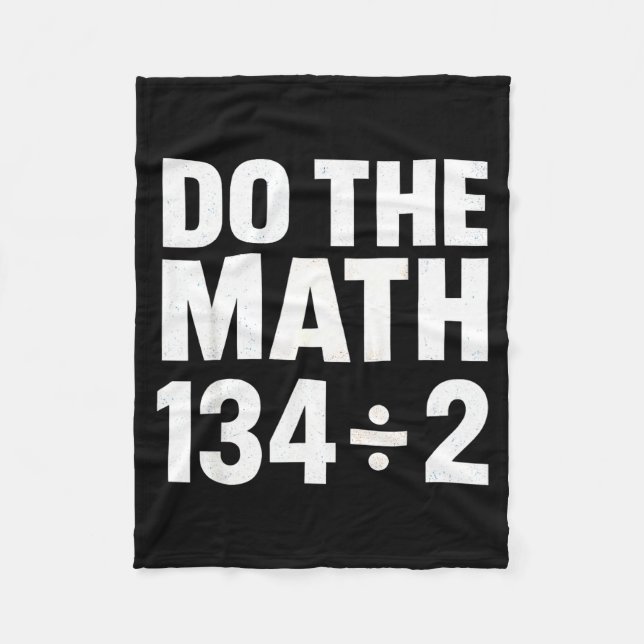Do The Math 67 Funny Meme Six Seven Math Teacher S Fleece Blanket (Front)