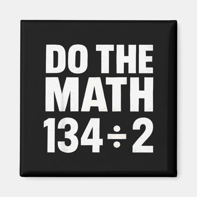 Do The Math 67 Funny Meme Six Seven Math Teacher S Magnet (Front)
