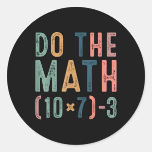 Do The Math 67 Funny Six Seven Meme Teacher Women  Classic Round Sticker