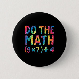 Do The Math 67 Meme _1  6 Cm Round Badge
