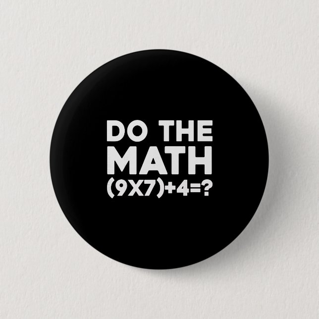 Do The Math 67 Meme 1  6 Cm Round Badge (Front)