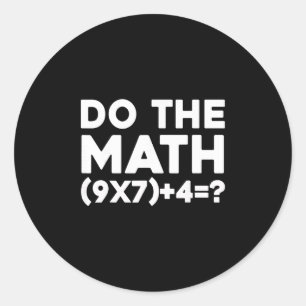 Do The Math 67 Meme 1  Classic Round Sticker