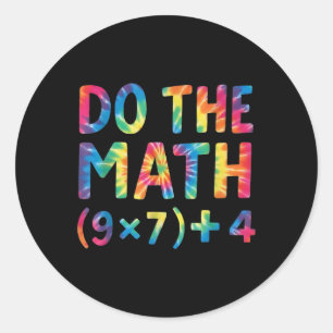 Do The Math 67 Meme _1  Classic Round Sticker