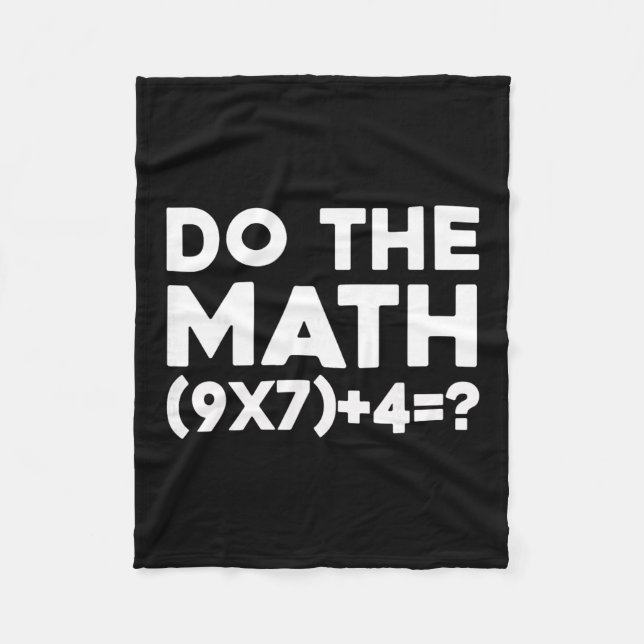 Do The Math 67 Meme 1  Fleece Blanket (Front)