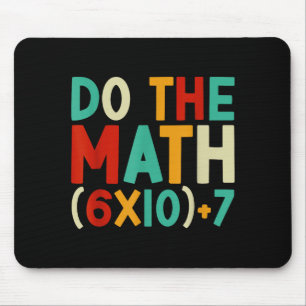 Do The Math 67 Meme 6 7 Six Seven Men Women Teache Mouse Pad