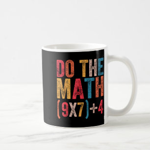 Do The Math 67 Meme Funny 6 7 Six Seven Men Women Coffee Mug