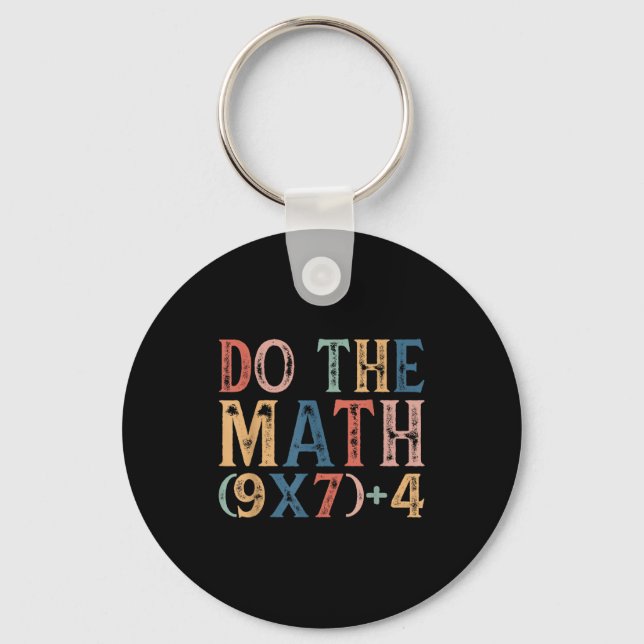 Do The Math 67 Meme Funny 6 7 Six Seven Men Women  Key Ring (Front)