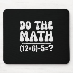 Do The Math 67 Meme Funny Elementary Math Teacher  Mouse Pad