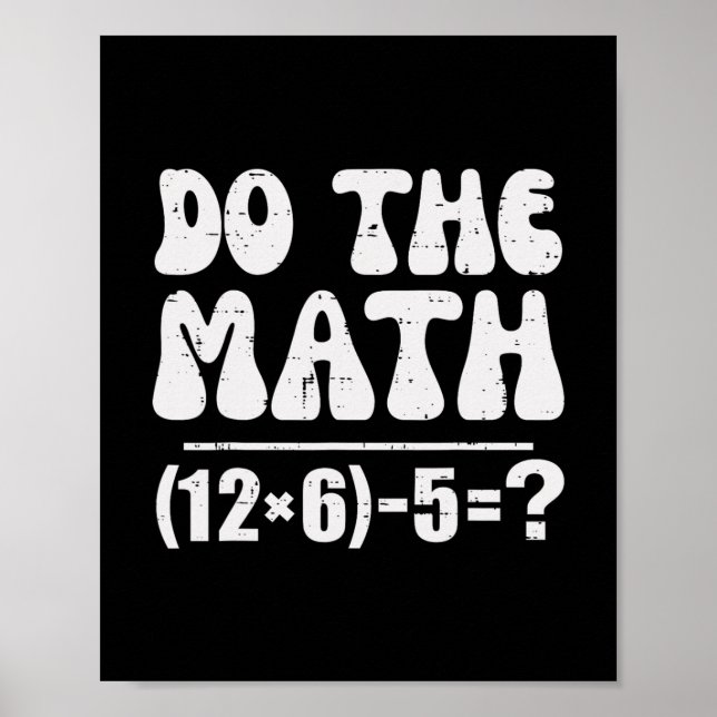 Do The Math 67 Meme Funny Elementary Math Teacher  Poster (Front)