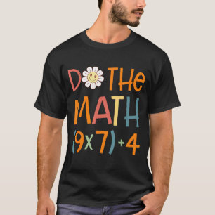 Do The Math 67 Meme Funny Six Seven Math Teacher S T-Shirt