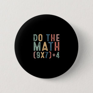 Do The Math 67 Meme Funny Six Seven Men Women Teac 6 Cm Round Badge