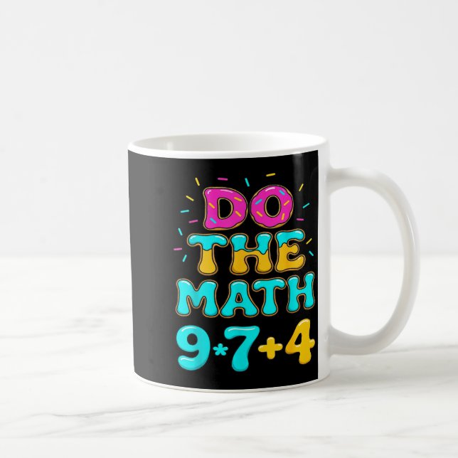 Do The Math 67 Meme Funny Six Seven Men Women Teac Coffee Mug (Right)