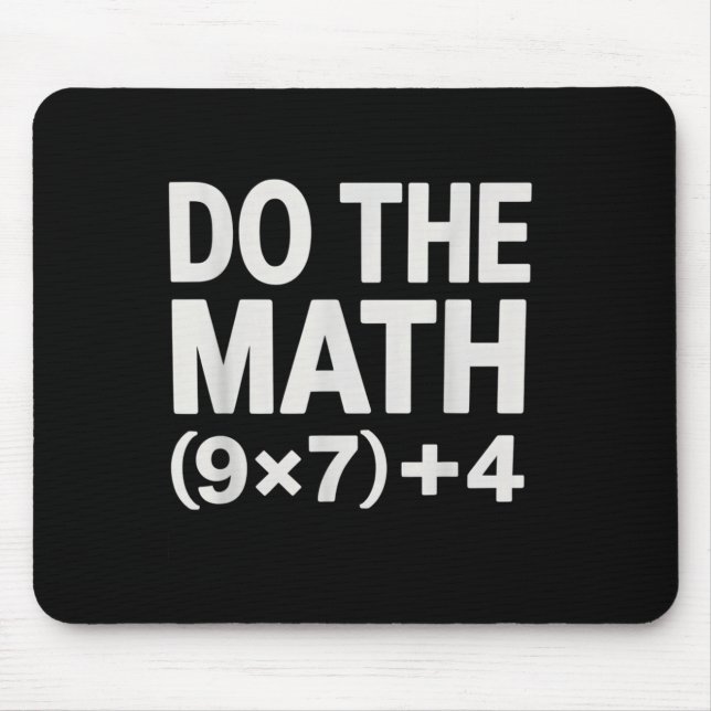 Do The Math 67 Meme Funny Six Seven Men Women Teac Mouse Pad (Front)
