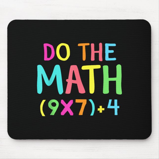 Do The Math 67 Meme Funny Six Seven Men Women Teac Mouse Pad (Front)