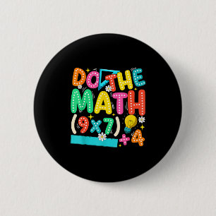 Do The Math 67 Meme Funny Six Seven Teacher 6 Cm Round Badge