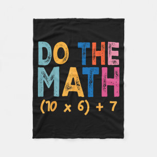 Do The Math 67 Meme Funny Six Seven Teacher Humor  Fleece Blanket