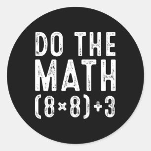 Do The Math 67 Meme Funny Six Seven Teacher Women  Classic Round Sticker