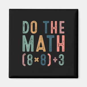Do The Math 67 Meme Funny Six Seven Teacher Women Magnet