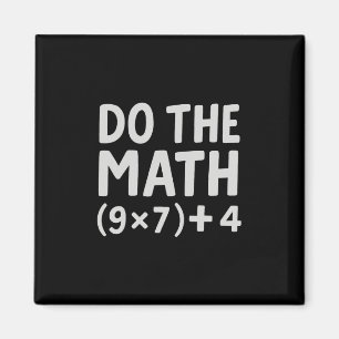 Do The Math 67 Meme  Magnet