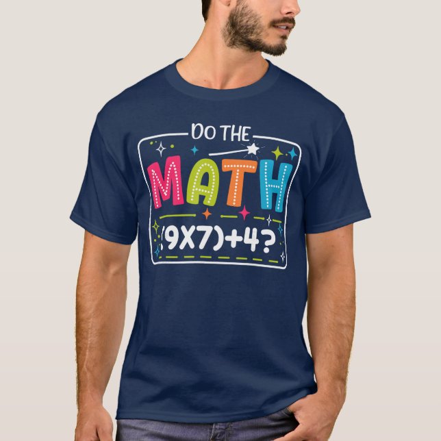 Do The Math 67 Meme Match Teacher Funny T-Shirt (Front)