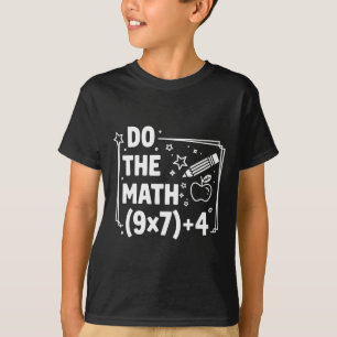Do The Math 67 Meme Pemdas Elementary Teacher T-Shirt