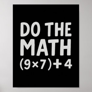 Do The Math 67 Meme  Poster