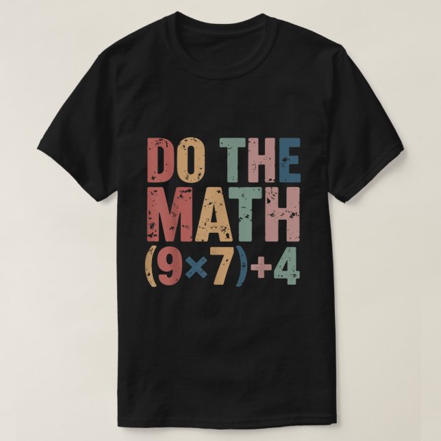 Do The Math 67 Retro Design T-Shirt (Design Front)