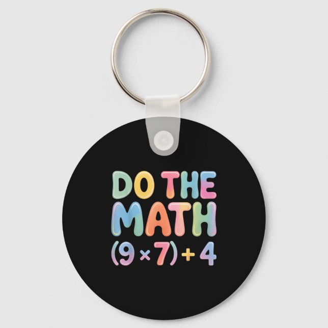 Do The Math 67 Six Seven 6 7  Key Ring (Front)