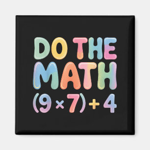 Do The Math 67 Six Seven 6 7 Magnet