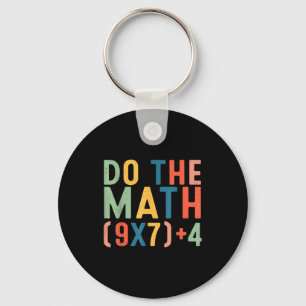 Do The Math 67 Six Seven Meme Teacher Student Men Key Ring