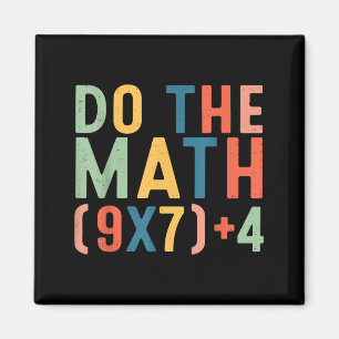 Do The Math 67 Six Seven Meme Teacher Student Men Magnet