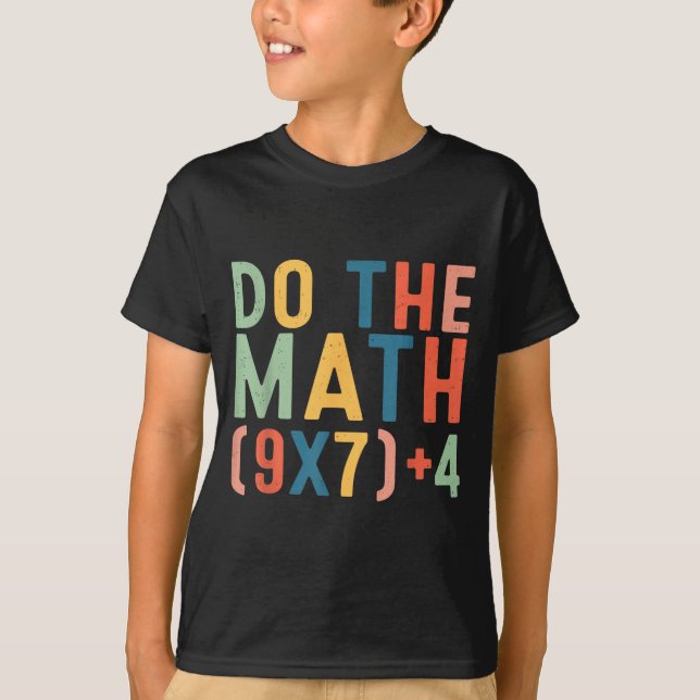 Do The Math 67 Six Seven Meme Teacher Student Men  T-Shirt (Front)