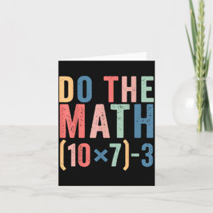 Do The Math 67 Teacher Meme Funny Card