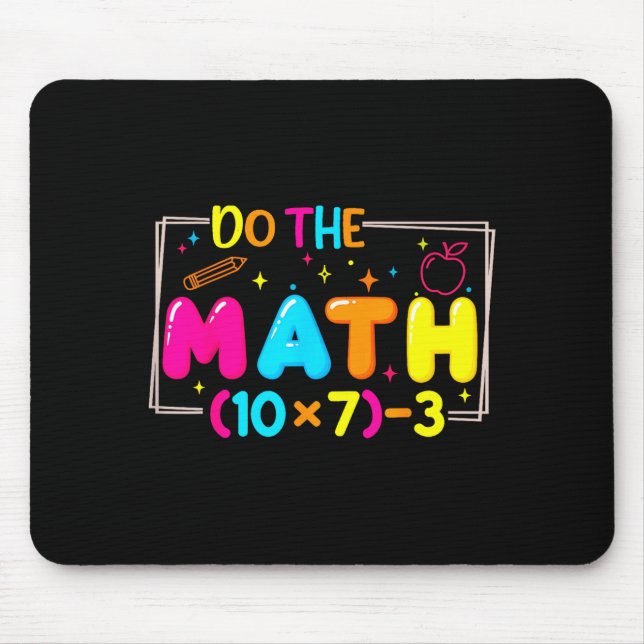 Do The Math 67 Teacher Meme Funny  Mouse Pad (Front)