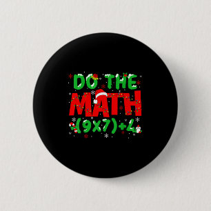 Do The Math Equation Christmas Math Teacher 6 7 Si 6 Cm Round Badge