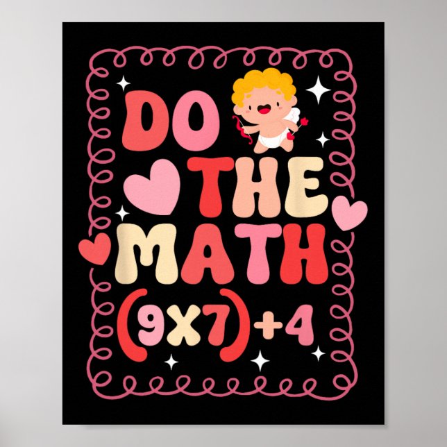 Do The Math Equation Valentine's Day Math Teacher  Poster (Front)