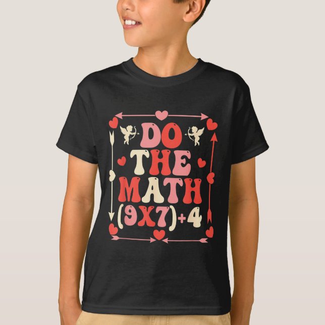 Do The Math Equation Valentines Day Math Teacher S T-Shirt (Front)