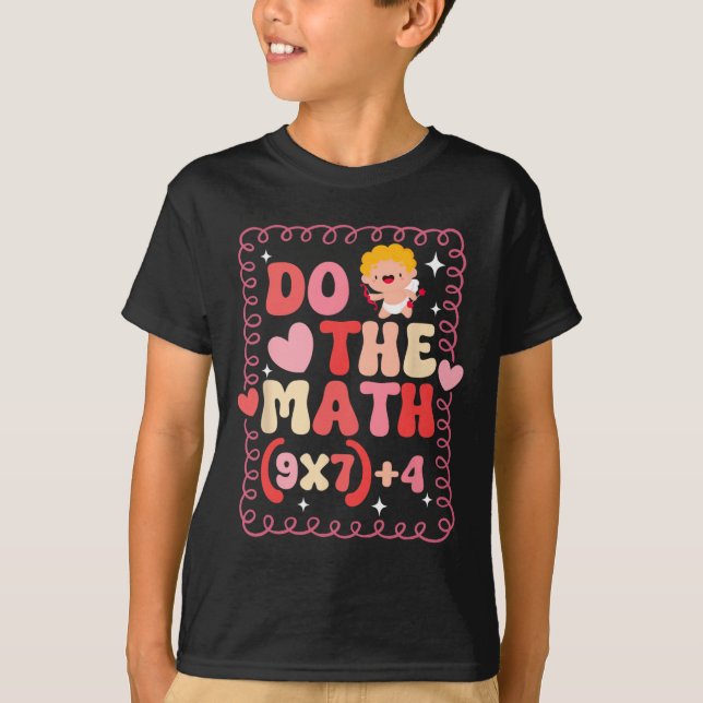 Do The Math Equation Valentine's Day Math Teacher  T-Shirt (Front)